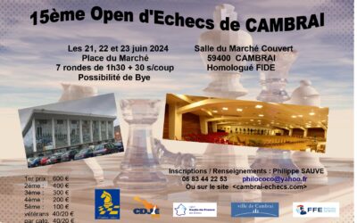 15e Open d’Echecs de Cambrai – 21, 22 et 23 Juin 2024