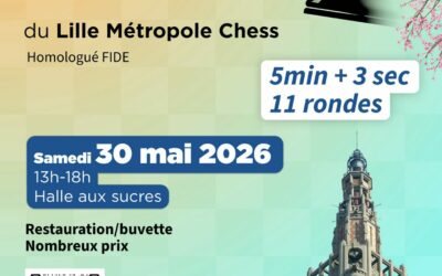 5e Open International de Blitz – Samedi 30 mai – Lille MC