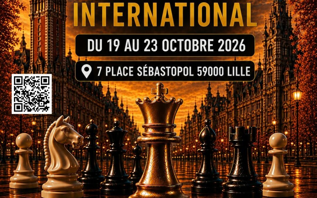 1er Open International du Lille Métropole Chess – du 19 au 23 octobre 2026